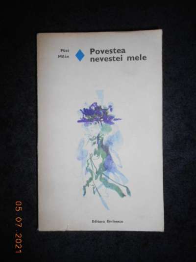 Emilia Avram: „Povestea nevestei mele” de Füst Milan