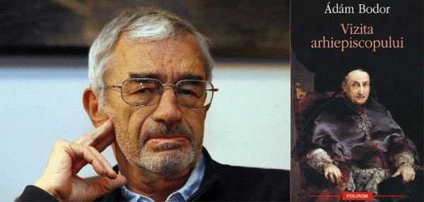 Măcrineanu Silviu: „Vizita arhiepiscopului” de Ádám Bodor